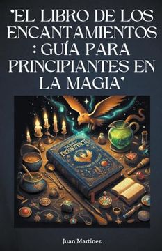 portada "El Libro de los Encantamientos: Guía para Principiantes en la Magia"