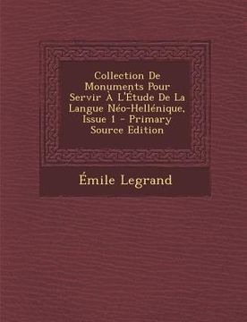 portada Collection de Monuments Pour Servir A L'Etude de La Langue Neo-Hellenique, Issue 1