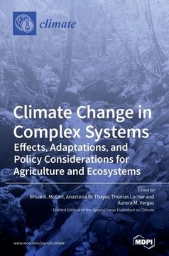 portada Climate Change in Complex Systems: Effects, Adaptations, and Policy Considerations for Agriculture and Ecosystems (en Inglés)