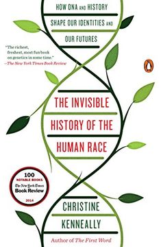 portada The Invisible History of the Human Race: How dna and History Shape our Identities and our Futures (en Inglés)
