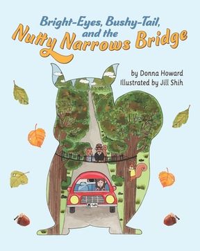 portada Bright-Eyes, Bushy-Tail, And The Nutty Narrows Bridge (en Inglés)