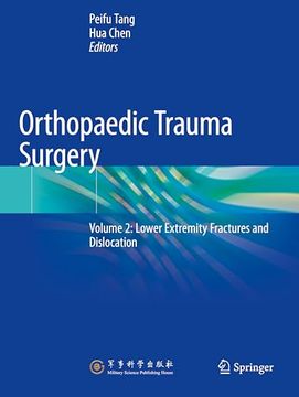 portada Orthopaedic Trauma Surgery: Volume 2: Lower Extremity Fractures and Dislocation (en Inglés)