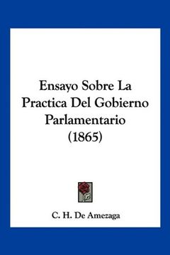 portada Ensayo Sobre la Practica del Gobierno Parlamentario (1865)