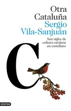 portada Otra Cataluña: Seis Siglos de Cultura Catalana en Castellano (in Spanish)