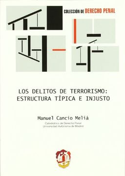 portada Delitos De Terrorismo: Estructura Tipica E Injusto