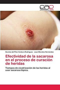 portada Efectividad del uso de la Sacarosa en la de Cicatrización de Heridas
