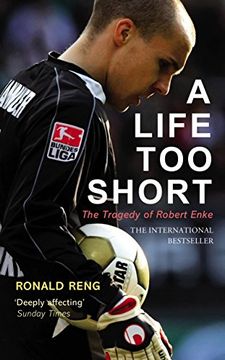 portada a life too short: the tragedy of robert enke (in English)