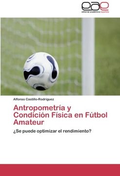 portada Antropometria y Condicion Fisica En Futbol Amateur