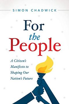 portada For the People: A Citizen's Manifesto to Shaping our Nation's Future (en Inglés)