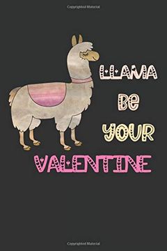 portada Llama be Your Valentine: Practice Gratitude and Daily Reflection to Reduce Stress, Improve Mental Health, and Find Peace in the Everyday - Valentine Gift for Lovers 