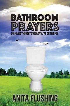 portada Bathroom Prayers: Inspiring Thoughts While You're on the Pot