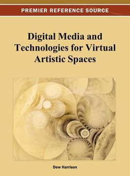 portada digital media and technologies for virtual artistic spaces (en Inglés)
