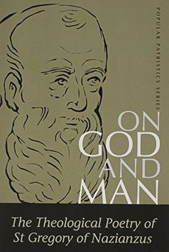 portada On god and Man: The Theological Poetry of Gregory Nazianzen (St. Vladimir's Seminary Press "Popular Patristics" Series. ) (en Inglés)