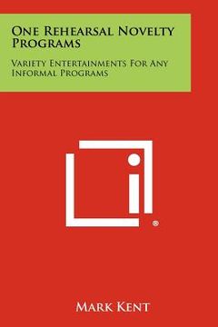 portada one rehearsal novelty programs: variety entertainments for any informal programs (en Inglés)