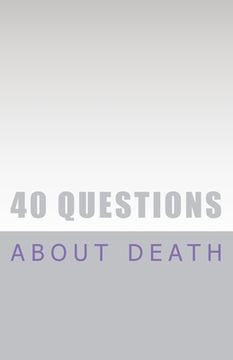 portada 40 Questions About Death (en Inglés)