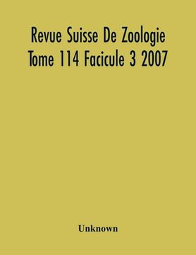 portada Revue Suisse De Zoologie Tome 114 Facicule 3 2007, Annales De La Societe Zoologique Suisse Et Du Museum D'Histoire Naturelle De Geneve (en Inglés)