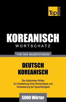 portada Wortschatz Deutsch-Koreanisch für das Selbststudium - 5000 Wörter (en Alemán)