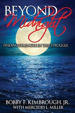portada Beyond Midnight: Finding Strength in the Struggle (en Inglés)