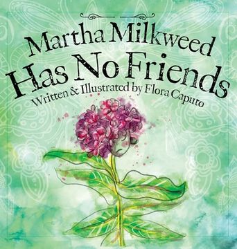 portada Martha Milkweed Has No Friends (in English)
