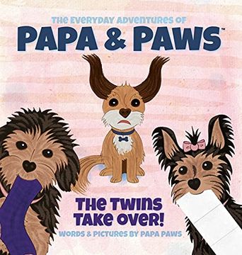 portada The Twins Take Over! (2) (The Everyday Adventures of Papa & Paws) (en Inglés)
