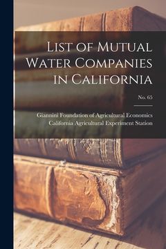 portada List of Mutual Water Companies in California; No. 65 (en Inglés)