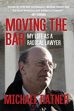 portada Moving the Bar: My Life as a Radical Lawyer (in English)
