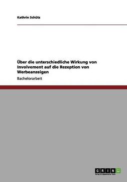 portada Über die unterschiedliche Wirkung von Involvement auf die Rezeption von Werbeanzeigen