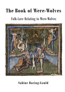 portada The Book of Were-Wolves: Folk-Lore Relating to Were-Wolves (en Inglés)