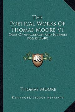 portada the poetical works of thomas moore v1: odes of anacreaon and juvenile poems (1840)