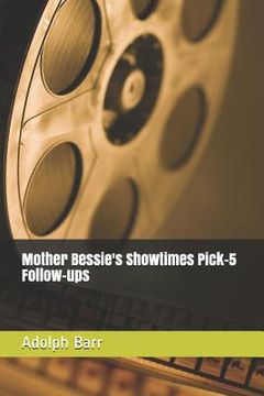 portada Mother Bessie's Showtimes Pick-5 Follow-Ups (in English)