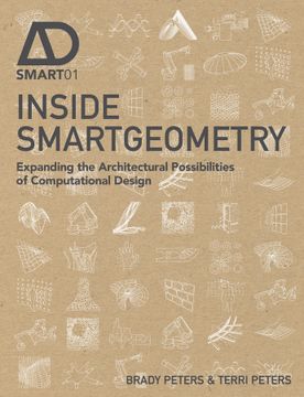 portada Inside Smartgeometry: Expanding the Architectural Possibilities of Computational Design (en Inglés)