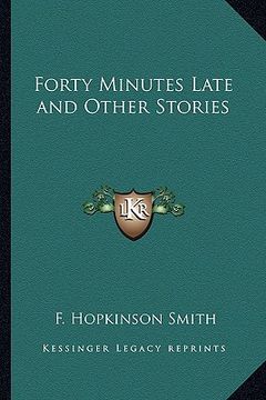 portada forty minutes late and other stories (en Inglés)