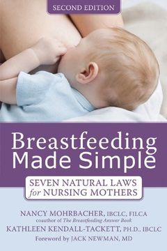 portada Breastfeeding Made Simple: Seven Natural Laws for Nursing Mothers (en Inglés)
