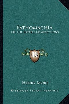 portada pathomachia: or the battell of affections: shadowed by a feigned siege of the city pathopolis (1887) (en Inglés)