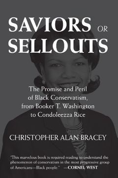 portada Saviors or Sellouts: The Promise and Peril of Black Conservatism, From Booker t. Washington to Condol Eezza Rice (in English)