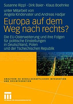 portada Europa auf dem weg Nach Rechts?  Eu-Osterweiterung und Ihre Folgen für Politische Einstellungen in Deutschland - Eine Vergleichende Studie in.   Und Desintegration)