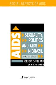 portada sexuality, politics and aids in brazil: in another world? (in English)