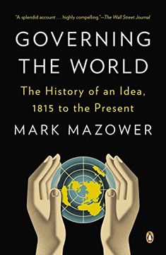 portada Governing the World: The History of an Idea, 1815 to the Present (in English)