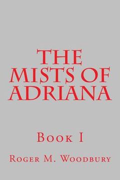 portada The Mists of Adriana - Book I (en Inglés)
