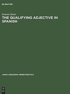 portada The Qualifying Adjective in Spanish (Janua Linguarum. Series Practica) (in English)