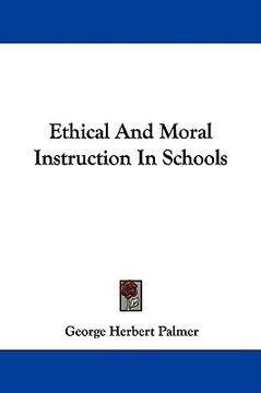 portada ethical and moral instruction in schools (en Inglés)