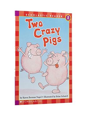 portada Por Karen Berman Nagel - Lector Scholástico: Dos Cerdos Crazy: Nivel 2 (3. 2 1992) (en Inglés)