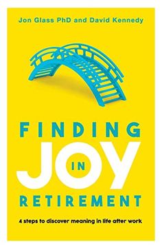 portada Finding joy in Retirement: 4 Steps to Discover Meaning in Life After Work (en Inglés)
