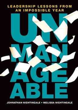 portada Unmanageable: Leadership Lessons From an Impossible Year (en Inglés)