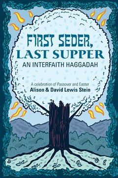 portada First Seder, Last Supper: An Interfaith Haggadah (in English)