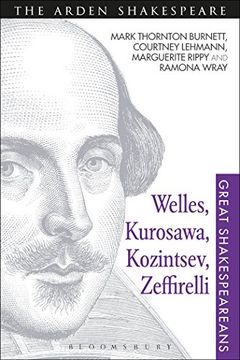 portada Welles, Kurosawa, Kozintsev, Zeffirelli: Great Shakespeareans: Volume Xvii (en Inglés)