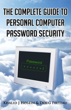 portada The Complete Guide to Personal Computer Password Security (en Inglés)