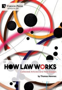 portada How Law Works: Collected Articles and New Essays (en Inglés)