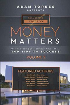 portada Money Matters: World's Leading Entrepreneurs Reveal Their top Tips to Success (Real Estate Vol. 2) (en Inglés)