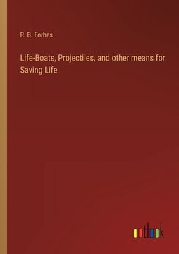 portada Life-Boats, Projectiles, and other means for Saving Life (en Inglés)